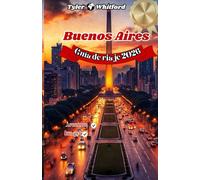 Guía de Viaje de Buenos Aires 2026: Descubra el alma de Argentina a través de su cultura, gastronomía y calles cautivadoras.