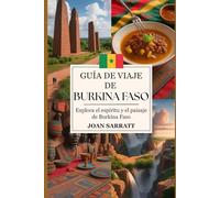 Guía de viaje de Burkina Faso 2026: Explora el espíritu y el paisaje de Burkina Faso
