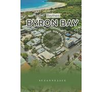 Guía de viaje de Byron Bay 2025: Atracciones imperdibles, monumentos históricos y aventuras al aire libre en Nueva Gales del Sur para quienes visitan por primera vez, familias y viajeros solos