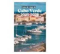 Guía de viaje de Cabo Verde 2025-2026: Un paraíso para los deportes acuáticos y la aventura