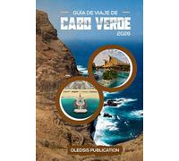 GUÍA DE VIAJE DE CABO VERDE 2026: Descubre tesoros ocultos, cultura y gastronomía para vivir la aventura isleña definitiva.