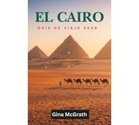 GUÍA DE VIAJE DE CAIRO 2026: Cosas que hacer, tours por las Pirámides de Guiza, cruceros por el Nilo y planificador de vacaciones completo en Egipto