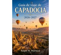 Guía de viaje de Capadocia 2026-2027: Globos aerostáticos, chimeneas de hadas, hoteles cueva y ciudades subterráneas con itinerarios prácticos.