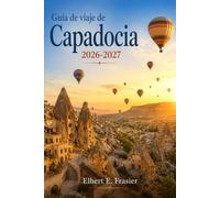 Guía de viaje de Capadocia 2026-2027: Globos aerostáticos, hoteles cueva, chimeneas de hadas y ciudades subterráneas explicados paso a paso.