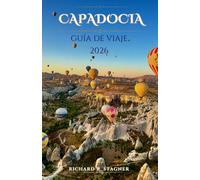 GUÍA DE VIAJE DE CAPADOCIA 2026: Un recorrido completo por los vuelos en globo, los hoteles cueva y la auténtica cultura turca.