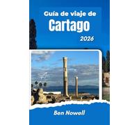 Guía de viaje de Cartago 2026: Un enfoque desde el terreno para la arqueología, la navegación y la planificación de jornadas costeras