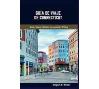 Guía de viaje de Connecticut: un recorrido a pie autoguiado para vivir experiencias satisfactorias de aventura en el estado constitucional