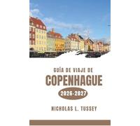Guía de viaje de Copenhague 2026-2027: Descubre barrios, canales, gastronomía de primer nivel, palacios reales y el placer del Hygge