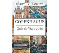 Guía de viaje de CopenhaGue, 2026: Donde la herencia real se encuentra con los sueños nórdicos, viaje a través del corazón del diseño, el sabor y la ... atemporal de Dinamarca en el norte de Europa