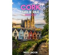 Guía de Viaje de Cork 2026-2027: Una guía práctica con las mejores atracciones, experiencias locales y consejos esenciales para explorar Cork. (Incluye un mapa)