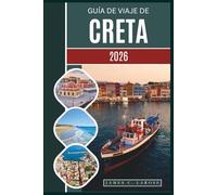 Guía de viaje de Creta 2026: Explora ruinas antiguas, playas vírgenes, pueblos locales y emocionantes aventuras al aire libre con consejos de expertos.
