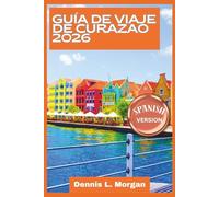 Guía de viaje de Curazao 2026
