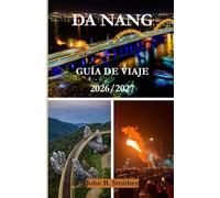 Guía de viaje de Da Nang 2026/2027