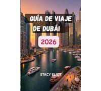 Guía de viaje de Dubái 2026: Descubra el mundo como un local: los mejores lugares, consejos de expertos, recorridos culinarios, vida nocturna y experiencias para toda la familia.aventura