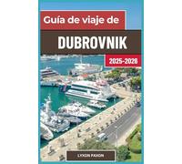 Guía de viaje de Dubrovnik 2025-2026: De bastiones a retiros junto al mar: recorridos a pie, callejones escondidos, restaurantes locales y viajes a las islas del Adriático.