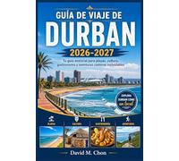 GUÍA DE VIAJE DE DURBAN 2026-2027: Tu guía esencial para playas, cultura, gastronomía y aventuras costeras inolvidables
