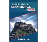 Guía de viaje de Edimburgo 2026/2027: Historia del casco antiguo, estilo de la ciudad nueva, gastronomía de Leith, rutas del whisky y excursiones por las Tierras Altas.