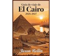 Guía de viaje de El Cairo 2026-2027: Descubre maravillas antiguas, rincones ocultos y la vibrante vida callejera a través de impresionantes fotografías a todo color.