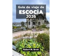 Guía de viaje de Escocia 2026