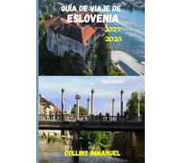 Guía de viaje de Eslovenia 2025/2026: Un viaje a través de la naturaleza, la cultura y el encanto
