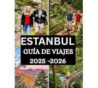 Guía de viaje de Estambul 2025-2026: Experimente la ciudad como nunca antes: un recorrido completo por la cultura, la gastronomía y los lugares emblemáticos más cautivadores.