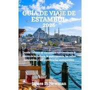GUÍA DE VIAJE DE ESTAMBUL 2026: Donde Oriente se encuentra con Occidente a través de la cultura, la gastronomía, las calles escondidas y las experiencias atemporales.