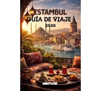 Guía de viaje de Estambul 2026: La guía completa con las principales atracciones, joyas ocultas y estrategias de expertos.