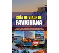 GUÍA DE VIAJE DE FAVIGNANA 2025: Explore las playas, las principales atracciones, las gemas ocultas y los consejos locales para unas vacaciones inolvidables en la isla siciliana
