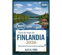 Guía de viaje de Finlandia 2026: Descubra la tierra de los mil lagos
