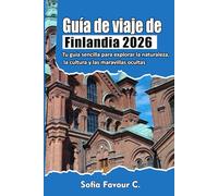 Guía de viaje de Finlandia 2026: Tu guía sencilla para explorar la naturaleza, la cultura y las maravillas ocultas