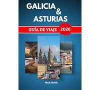 Guía de viaje de Galicia y Asturias 2026: Rutas Culturales Paisajes Costeros y Gastronomía Regional del Norte de España