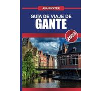 GUÍA DE VIAJE DE GANTE 2025: Explora canales medievales, majestuosos castillos y una dinámica escena artística en la joya escondida de Flandes