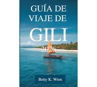 GUÍA DE VIAJE DE GILI 2026: Relájese en las tranquilas islas y la vibrante cultura de Indonesia.