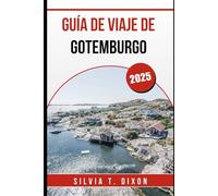 GUÍA DE VIAJE DE GOTEMBURGO 2025: Explora lo mejor de la ciudad costera de Suecia con consejos locales, joyas ocultas y elementos esenciales de viaje.