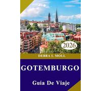 GUÍA DE VIAJE DE GOTEMBURGO 2026: Cultura, gastronomía, aventura y mucho más”