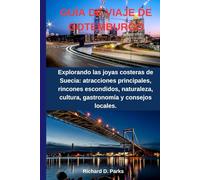 GUÍA DE VIAJE DE GOTEMBURGO: Explorando las joyas costeras de Suecia: atracciones principales, rincones escondidos, naturaleza, cultura, gastronomía y consejos locales.