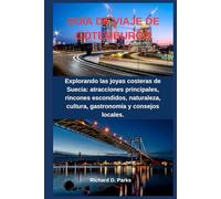 GUÍA DE VIAJE DE GOTEMBURGO: Explorando las joyas costeras de Suecia: atracciones principales, rincones escondidos, naturaleza, cultura, gastronomía y consejos locales.