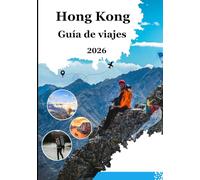 Guía de viaje de Hong Kong 2026: Planifique con más inteligencia, viaje con más profundidad y experimente Hong Kong al máximo