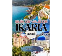 GUÍA DE VIAJE DE IKARIA 2026: Descubra la isla griega de la longevidad: una guía de viaje completa de 2026 sobre las playas, pueblos, festivales de Ikaria y el secreto para vivir bien.
