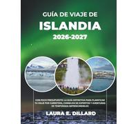 GUÍA DE VIAJE DE ISLANDIA 2026-2027: CON POCO PRESUPUESTO: LA GUÍA DEFINITIVA PARA PLANIFICAR TU VIAJE POR CARRETERA, CONSEJOS DE EXPERTOS Y AVENTURAS ... A Budget Traveler’s Guide to Scandinavia)