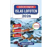 Guía de viaje de Islas Lofoten 2026 (A todo color): Descubra los espectaculares fiordos de Noruega, la aurora boreal y los escarpados pueblos costeros ... de diario (Guía del viajero a todo color)