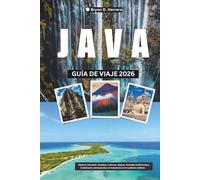 Guía de viaje de Java 2026: Explore volcanoes, temples, cultures, beaches, bustling cities, and timeless traditions in Indonesia in Southeast Asia