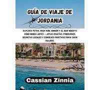 Guía de viaje de Jordania 2025: Explora Petra, Wadi Rum, Ammán y el Mar Muerto como nunca antes - Joyas ocultas, itinerarios, secretos locales y consejos prácticos para cada viajero.
