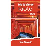 Guía de viaje de Kioto 2026: Época de la floración de los cerezos, rutas tranquilas por santuarios, gastronomía local y planes sencillos para un día de viaje significativo y sin agobios.