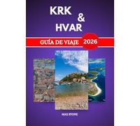 Guía de viaje de Krk y Hvar 2026: Cultura de las ciudades insulares y la costa adriática, historia gastronómica local y rutas costeras pintorescas en Croacia