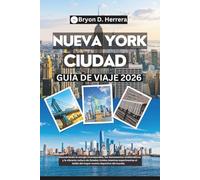 Guía de viaje de la ciudad de Nueva York 2026: Descubra la energía de Estados Unidos, sus lugares emblemáticos y su vibrante cultura mientras experimenta el ritmo del evento deportivo más mundial.