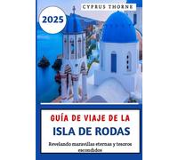 Guía de viaje de la isla de Rodas 2025: Revelando maravillas eternas y tesoros escondidos