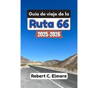 Guía de viaje de la Ruta 66 2025-2026: Explora encantadores restaurantes de carretera, pequeños pueblos y lugares legendarios llenos de historia, encanto y aventuras atemporales