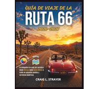 Guía de viaje de la Ruta 66 2026-2027: Tu compañero de viaje por carretera desde Chicago hasta Santa Mónica a través de pequeños pueblos y carreteras desérticas.