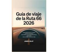 Guía de viaje de la Ruta 66 2026: La guía definitiva para tu viaje por carretera de Chicago a Santa Mónica, con paradas panorámicas, gastronomía local y consejos prácticos de viaje.